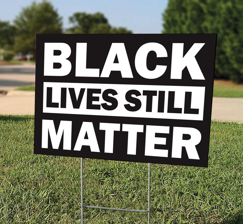 Black Lives STILL Matter Black Lives STILL Matter